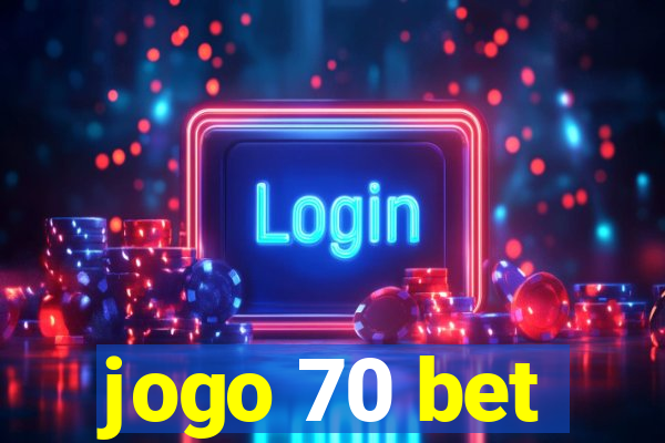 jogo 70 bet